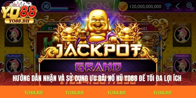 Hướng dẫn nhận và sử dụng ưu đãi nổ hũ YO88 để tối đa lợi ích
