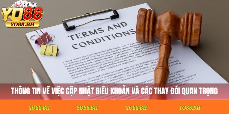 Thông tin về việc cập nhật điều khoản và các thay đổi quan trọng