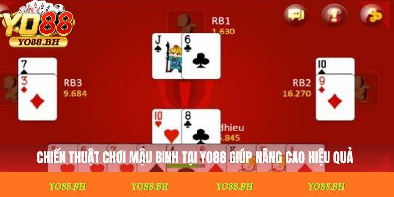 Chiến thuật chơi Mậu Binh Yo88 giúp nâng cao hiệu quả
