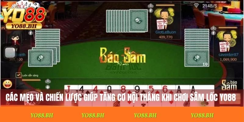 Các mẹo và chiến lược giúp tăng cơ hội thắng khi chơi sâm lốc Yo88