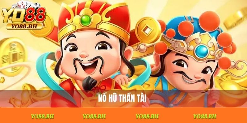 Nổ hũ thần tài