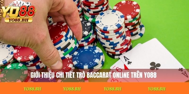 Giới thiệu chi tiết trò baccarat online trên Yo88